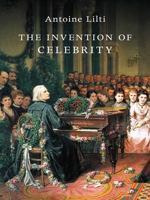 cover image of The Invention of Celebrity